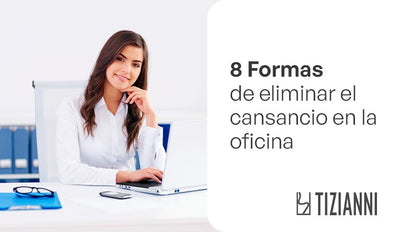 8 Formas de eliminar el cansancio en la oficina